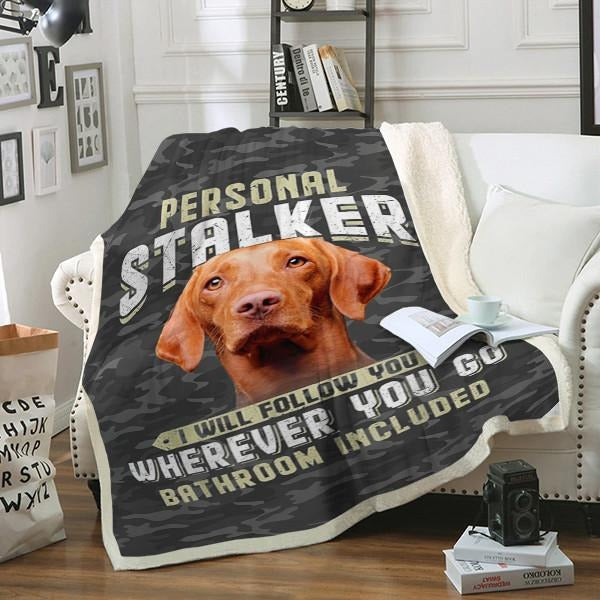 Personal Stalker Vizsla Dog Blanket/ I WIll follow You Pet Blanket/ Dog Soft Cozy Blanket Bedding Decor