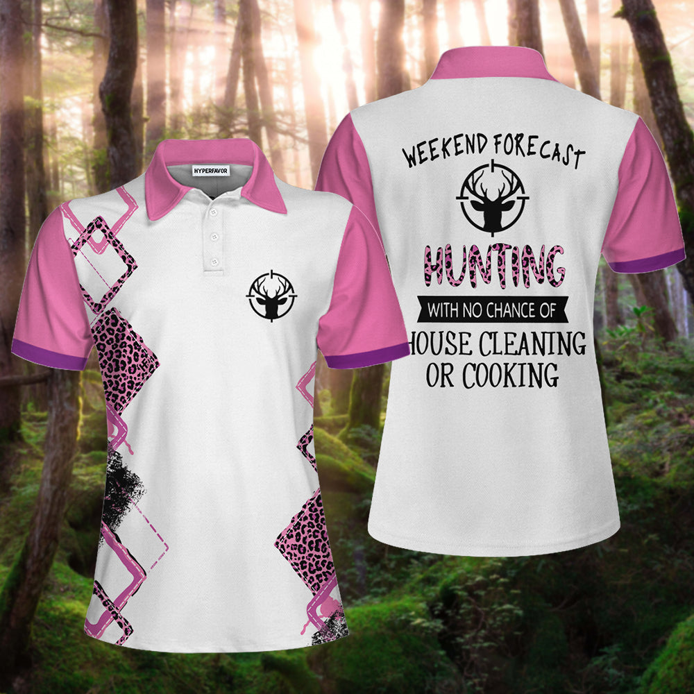 Hunting With No Chance Of House Cleaning Or Cooking - Hunting Short Sleeve Women Polo Shirt Coolspod