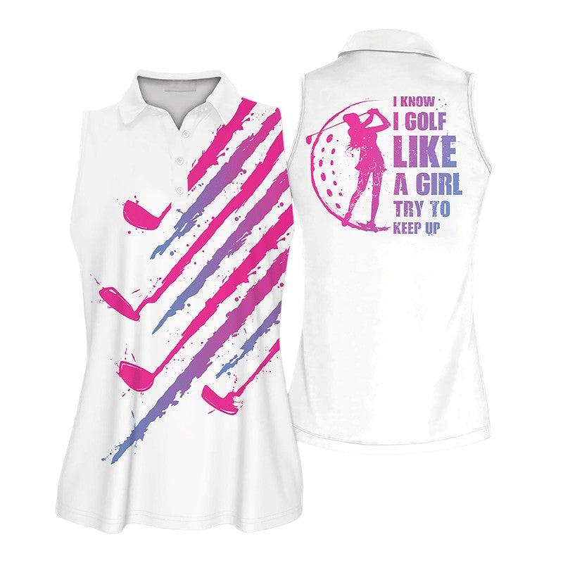 I Know I Golf Like A Girl Watercolor Women Sleeveless Polo Shirt