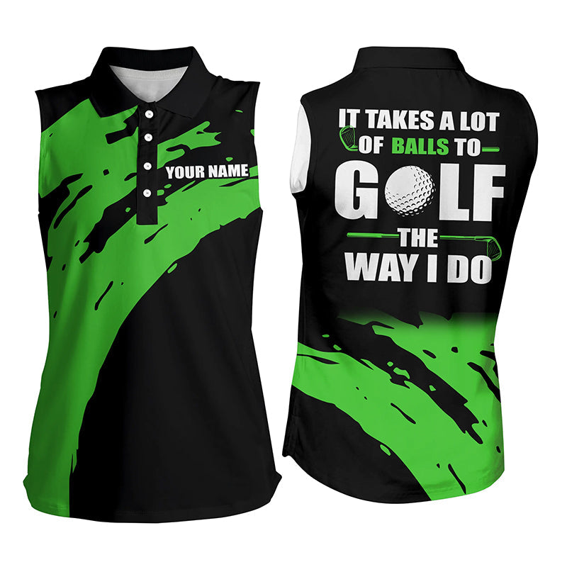 Custom It Takes A Lot Of Balls To Golf The Way I Do Multicolor Polo Shirt/ Funny Black Women Sleeveless Polo Shirt