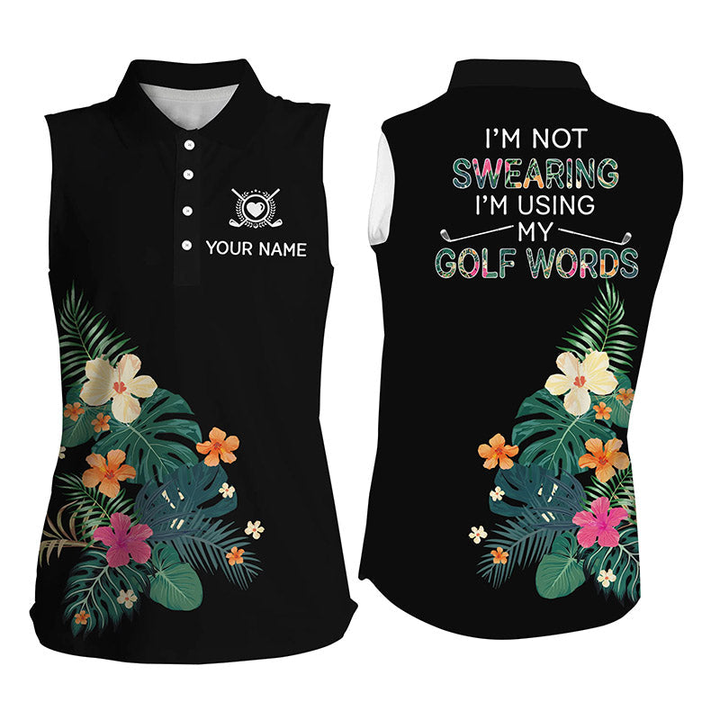 Black Women Flowers Sleeveless Polo Shirt Custom Name I Am Not Swearing I''M Using My Golf Words