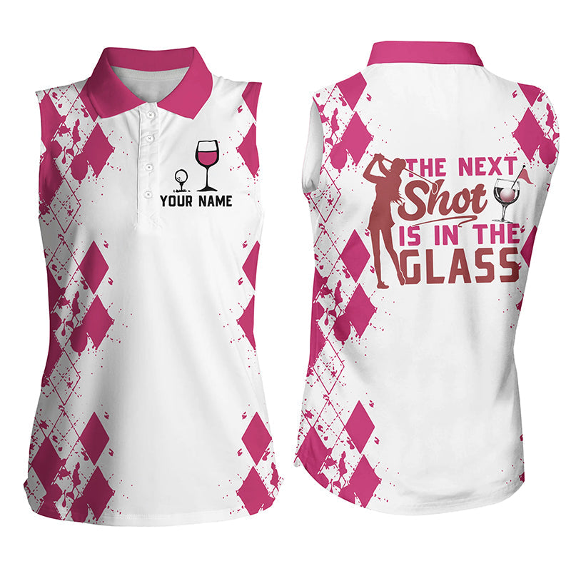 White Pink Womens Sleeveless Polo Shirt Golf & Wine Custom Name The Next Shot Is In The Glass