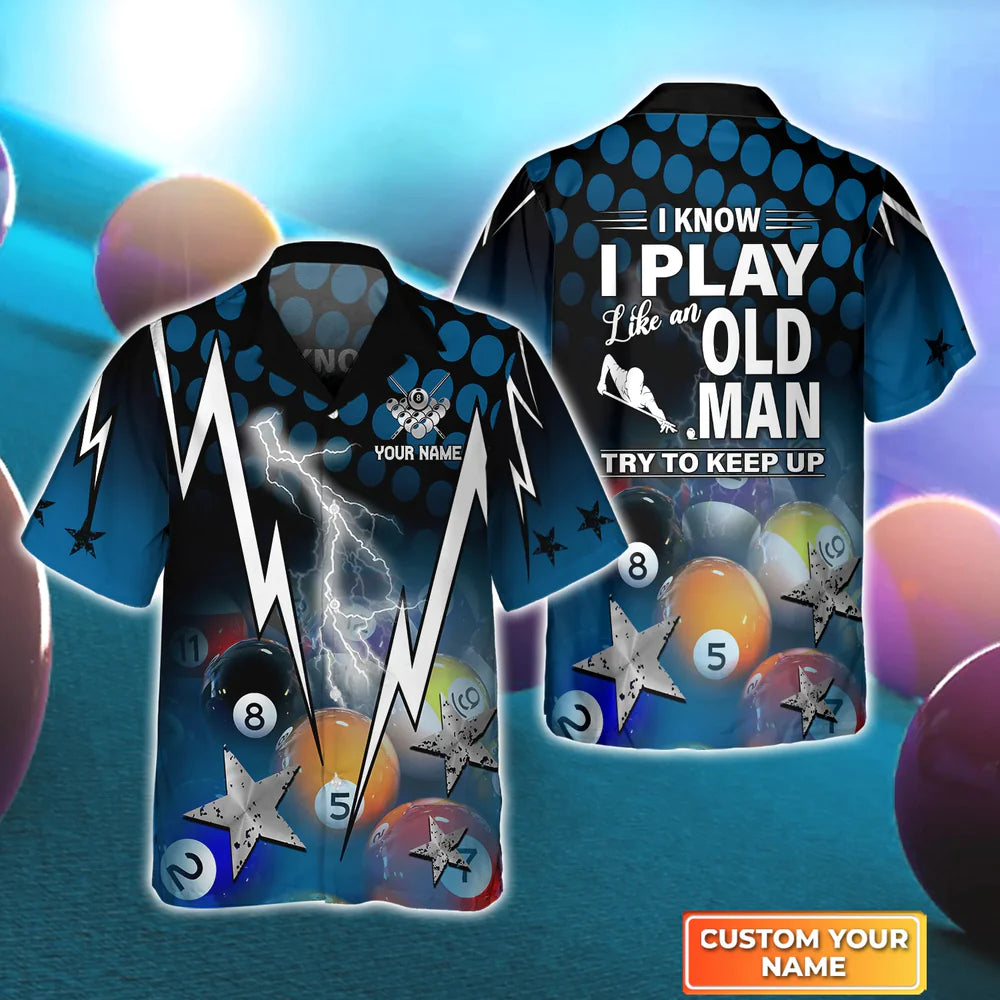 Personalized Name Billiard 3D Hawaiian Shirt for men and women/ I Know I Play Like An Old Man Try To Keep Up/ Gift For Billiard Player