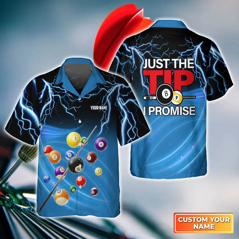 Just The Tip I Promise Personalized Name Billiard 3D Hawaiian Shirt/ Gift For Billiard Player