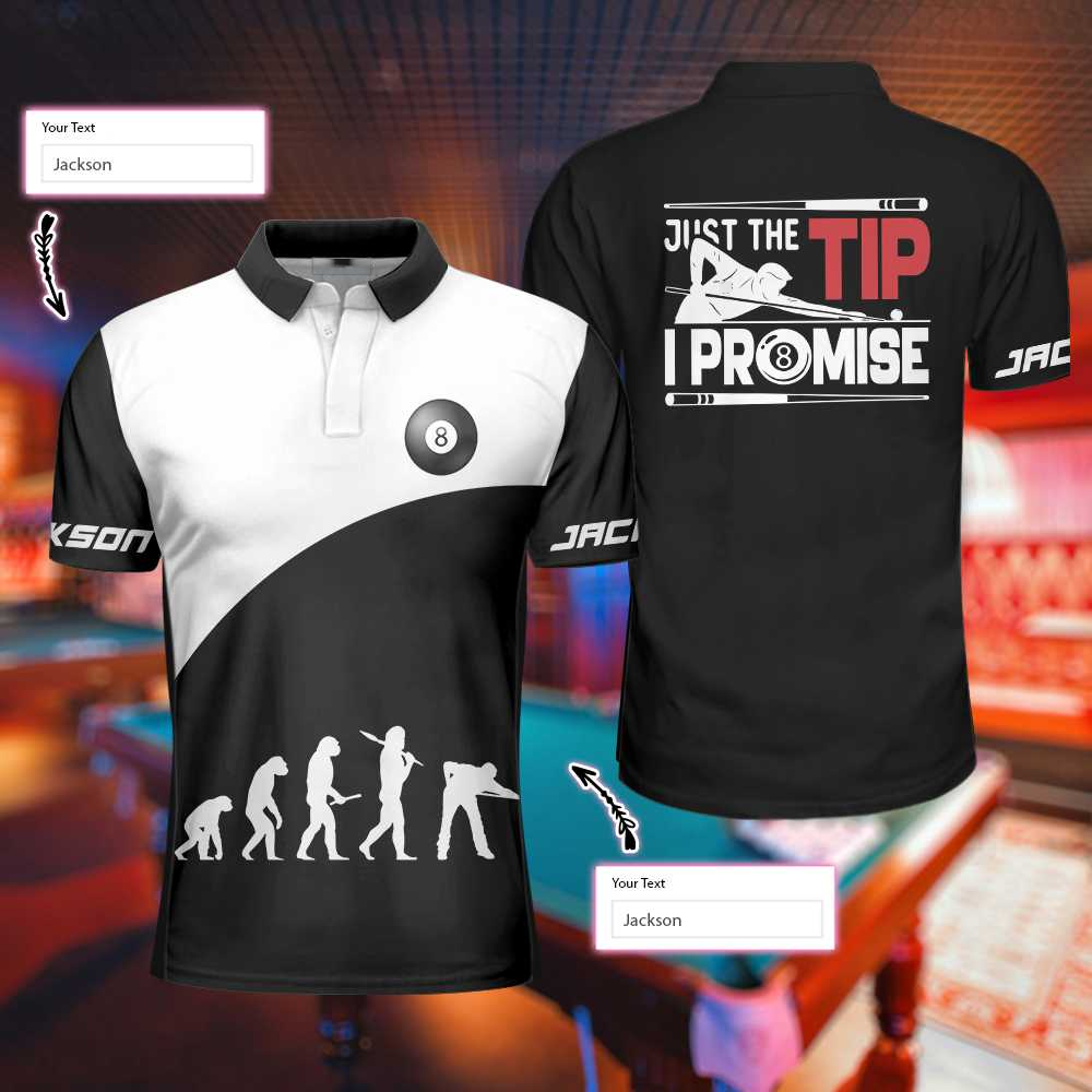 Just The Tip I Promise Billiards Custom Polo Shirt/ Personalized Billiards Polo Shirt Design