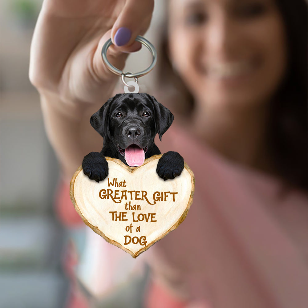 Labrador Retriever What Greater Gift Than The Love Of A Dog Acrylic Keychain