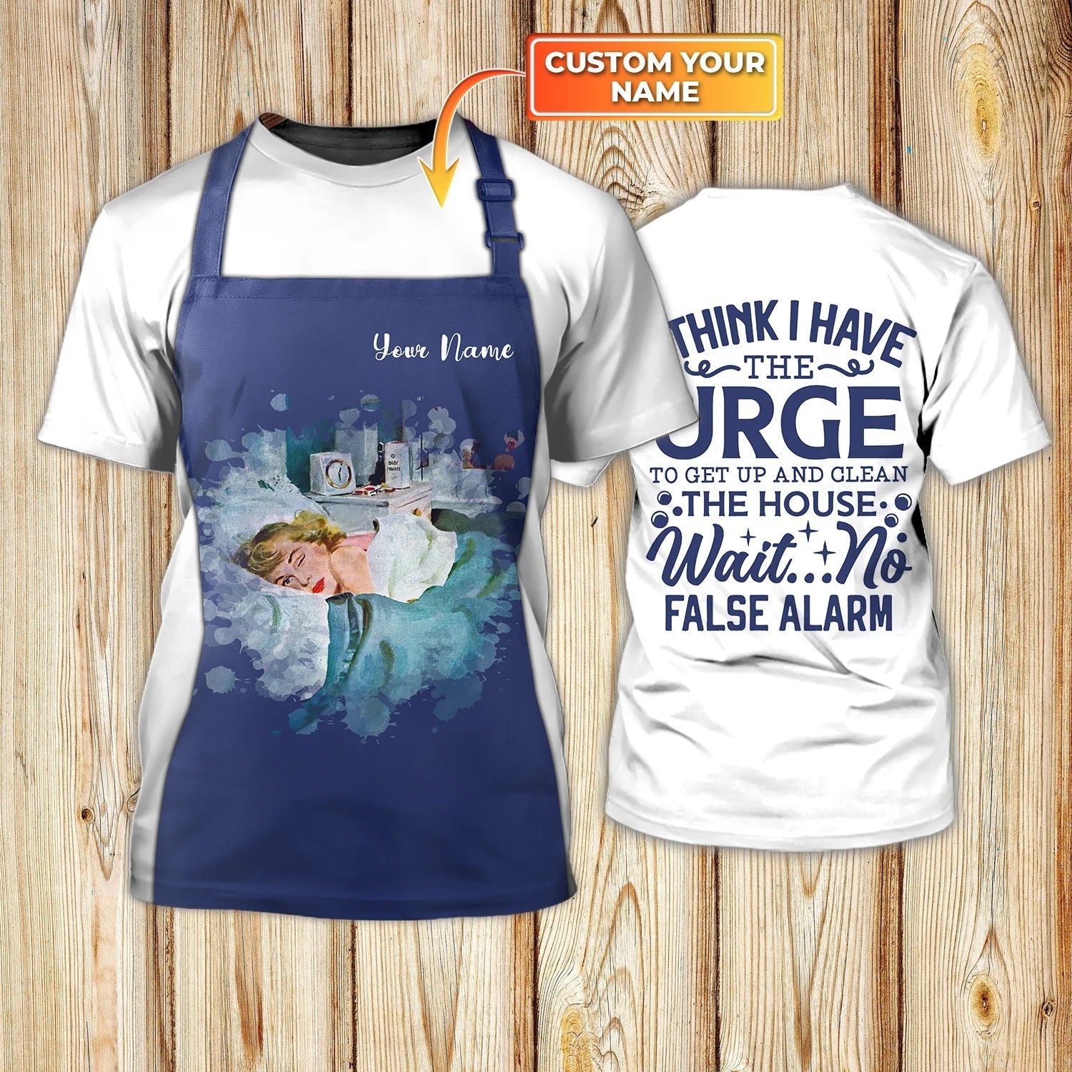 Custom 3D T Shirt For Wife/ No Need To Get Up And Clean House Wife Shirt/ Gift For Wife