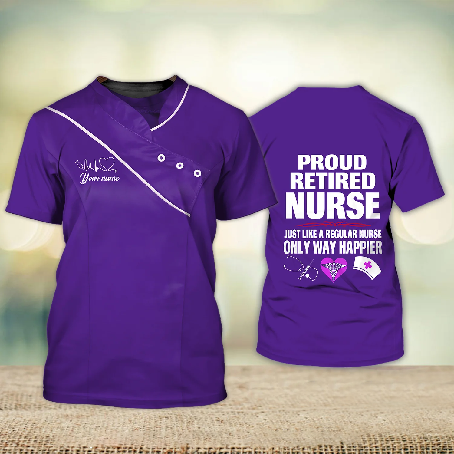 Proud Retired Nurse Just Like A Regular Nurse Only Way Happier Nursing Uniform Personalized Name 3D Tshirt