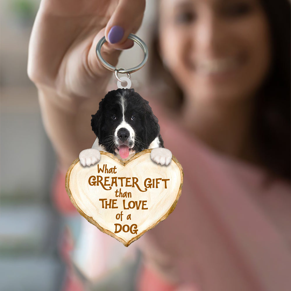 Newfoundland What Greater Gift Than The Love Of A Dog Acrylic Keychain Dog Keychain