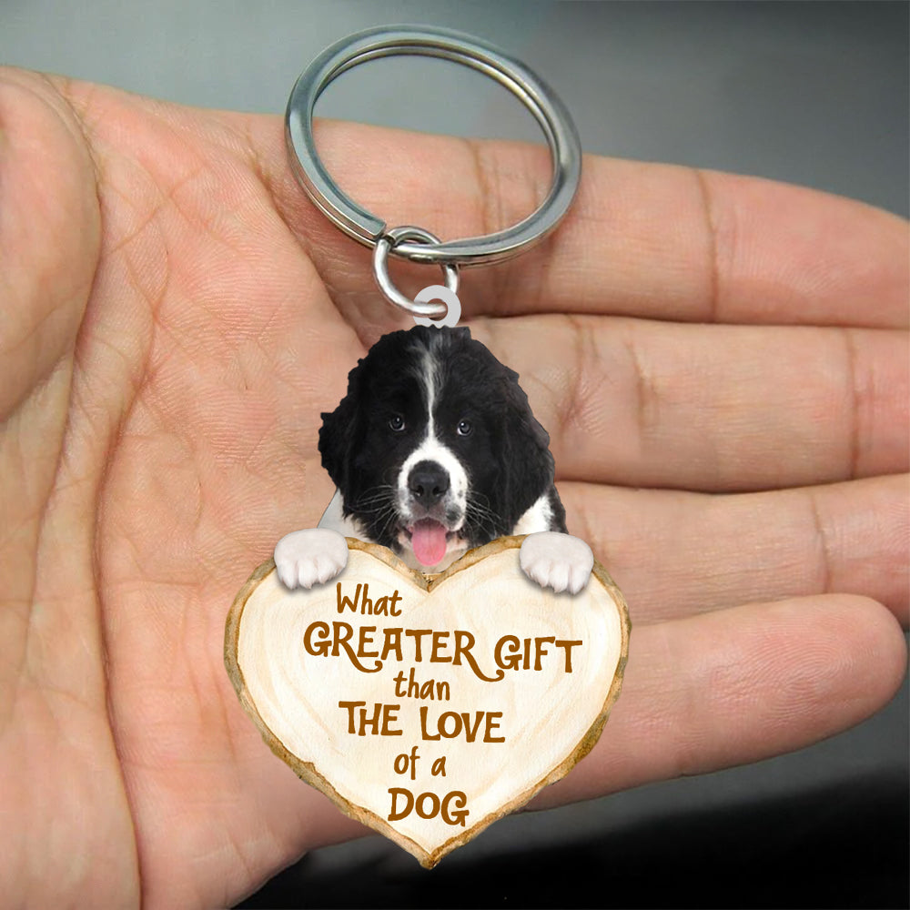 Newfoundland What Greater Gift Than The Love Of A Dog Acrylic Keychain Dog Keychain