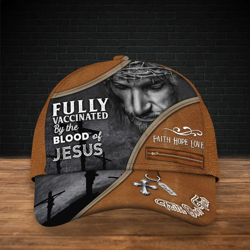 Fully Vaccinated By The Blood Of Jesus 3D Full Print Baseball Cap Hat/ Faith Over Fear Classic Cap Hat