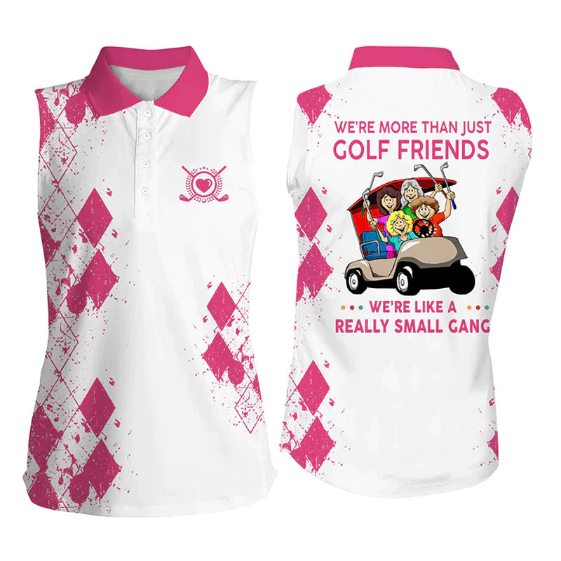 Pink Womens sleeveless polo shirt/ we''re more than just golf friends we''re like a really small gang