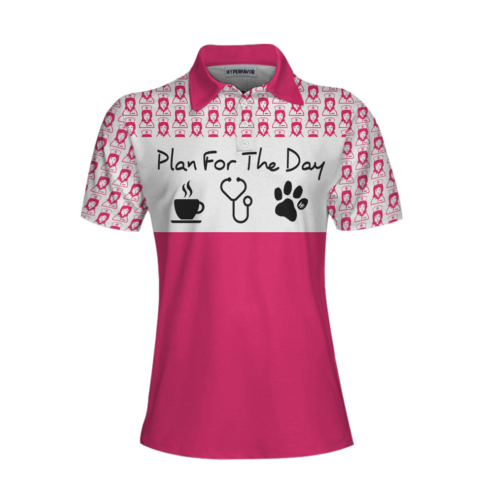 Plan For The Day Nurse Life Short Sleeve Women Polo Shirt/ Pink And White Nurse Vibes Shirt For Women Coolspod