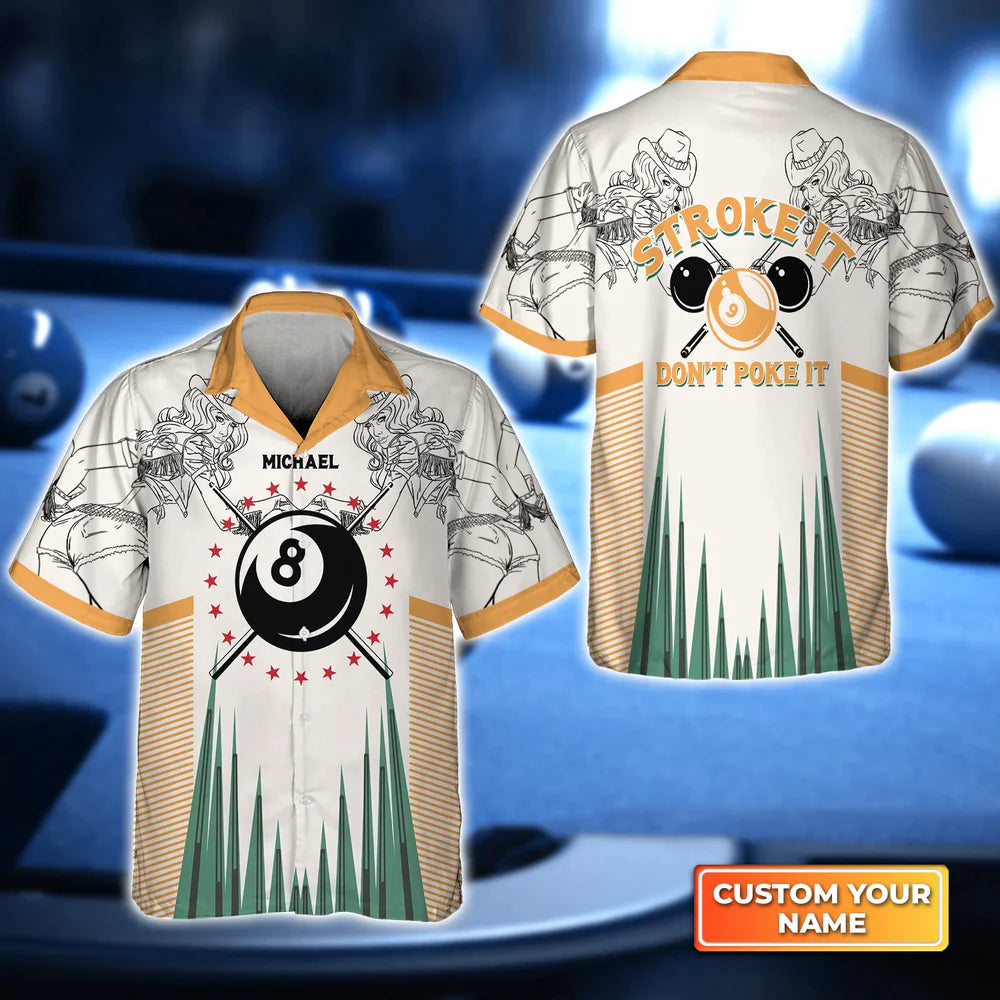 Pool Billiards Stroke It Don''t Poke It 3D Hawaiian Shirt/ billiard team uniform/ Gift For Billiard Players