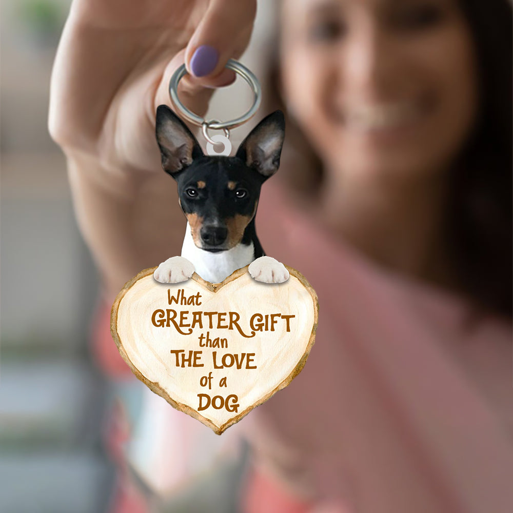 Cute Rat Terrier What Greater Gift Than The Love Of A Dog Acrylic Keychain Dog Keychain
