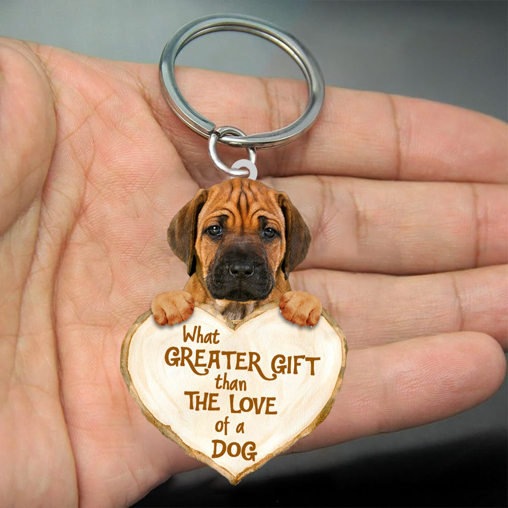 Rhodesian Ridgeback What Greater Gift Than The Love Of A Dog Acrylic Keychain Dog Keychain