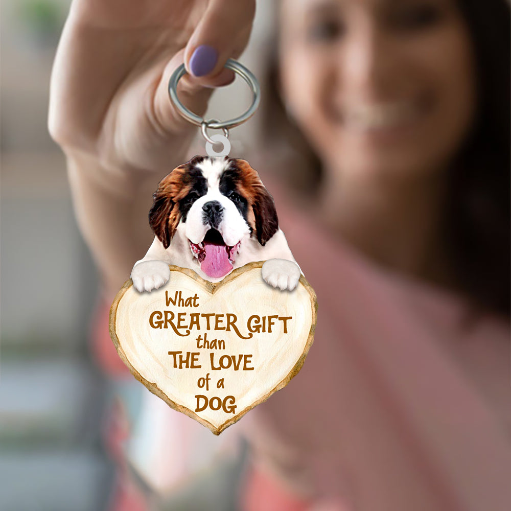Saint Bernard What Greater Gift Than The Love Of A Dog Acrylic Keychain Dog Keychain