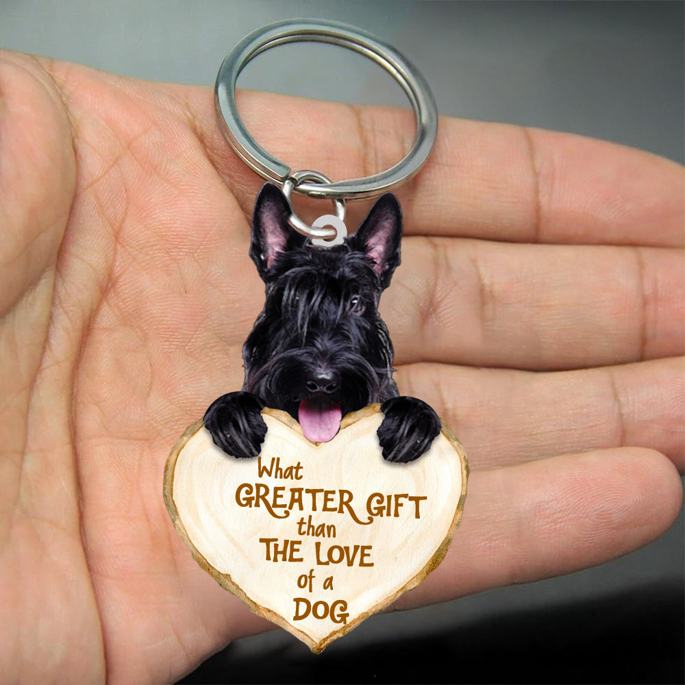 Scottish Terrier What Greater Gift Than The Love Of A Dog Acrylic Keychain Dog Keychain