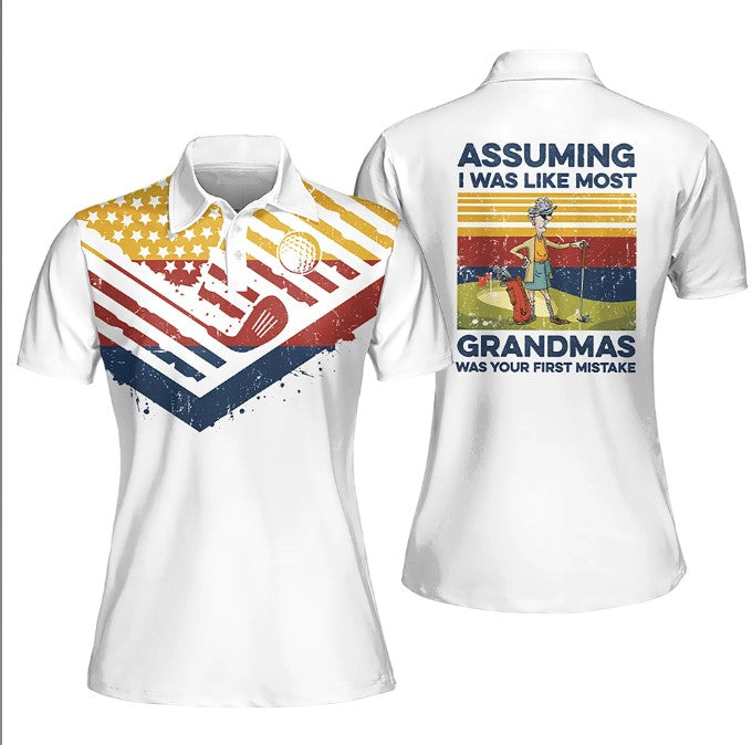 Golf American Flag polo shirt/ Assuming I Was Like Most Grandmas Was Your First Mistake Sleeveless Polo Shirt/ Women Golf Shirt