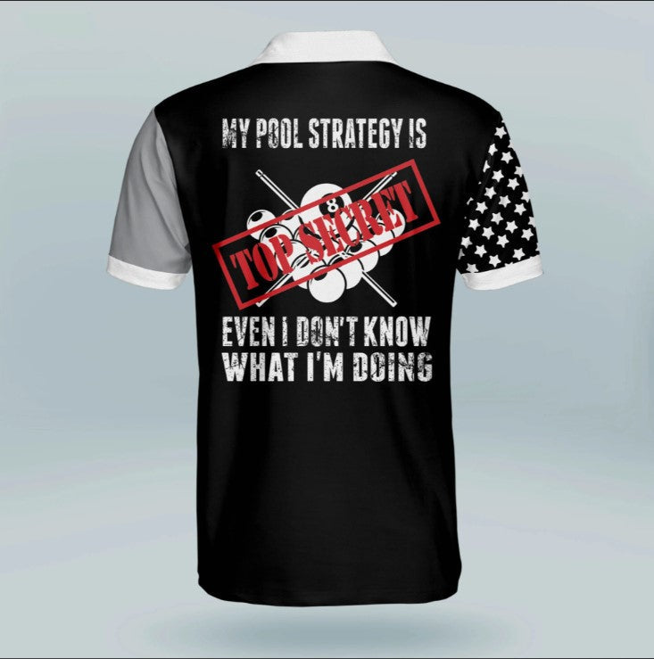 Personalized Funny My Pool Strategy is Top Secret Even billiard polo shirt/ Pool shirt/ Ball shirt/ Gift for Billiard team player