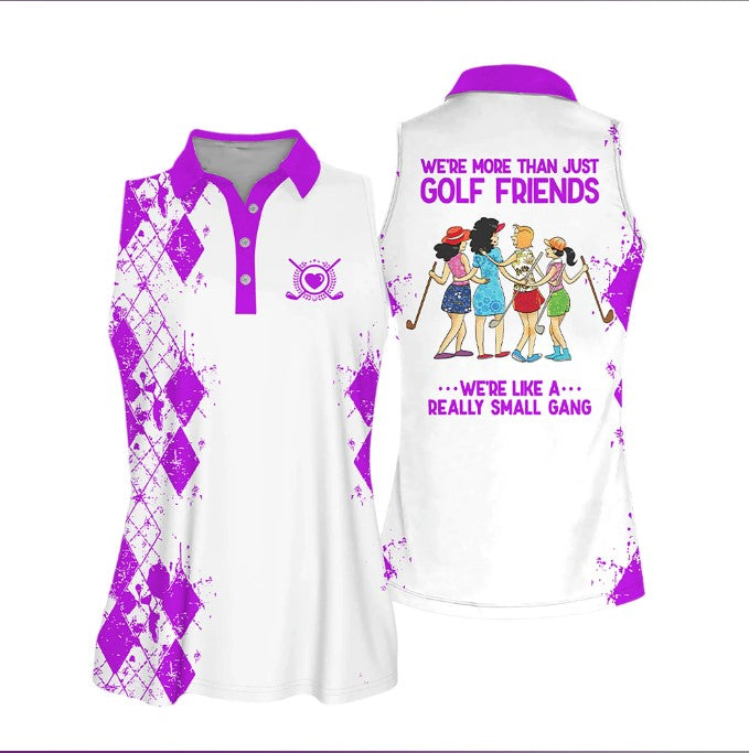 Golf Friends We''re Like A Really Small Gang Shirt Muticolor Sleeveless Women Polo Shirt/ Golf Sleeveless Women Polo Shirt