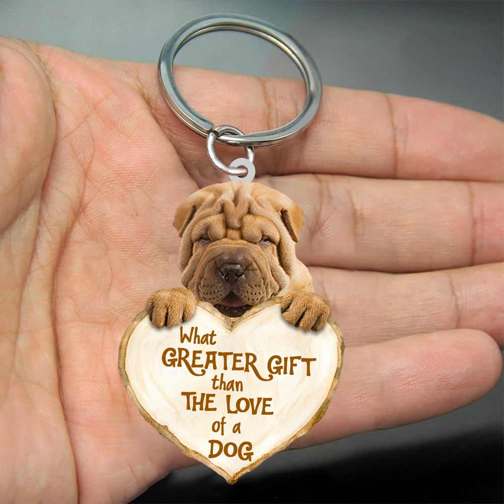 Shar Pei What Greater Gift Than The Love Of A Dog Acrylic Keychain Dog Keychain