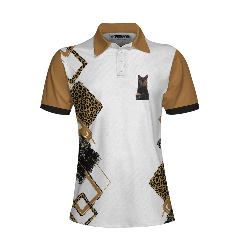 Shh My Coffee And I Are Having A Moment I Will Deal With You Later Short Sleeve Women Polo Shirt/ Leopard Shirt Coolspod
