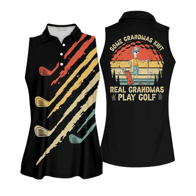 Some Grandmas Knit Real Grandmas Play Golf Vintage Sleeveless Polo Shirt/ Women Golf Shirt