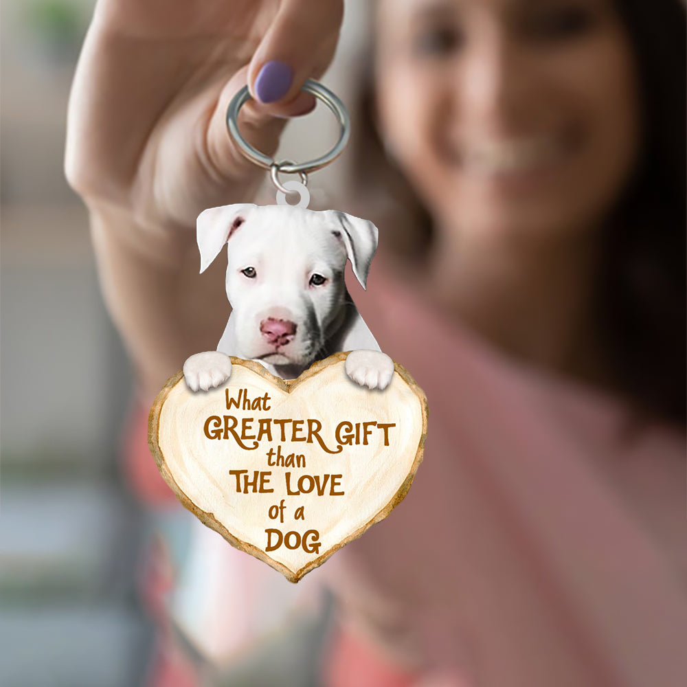 Staffordshire Bull Terrier What Greater Gift Than The Love Of A Dog Acrylic Keychain Dog Keychain