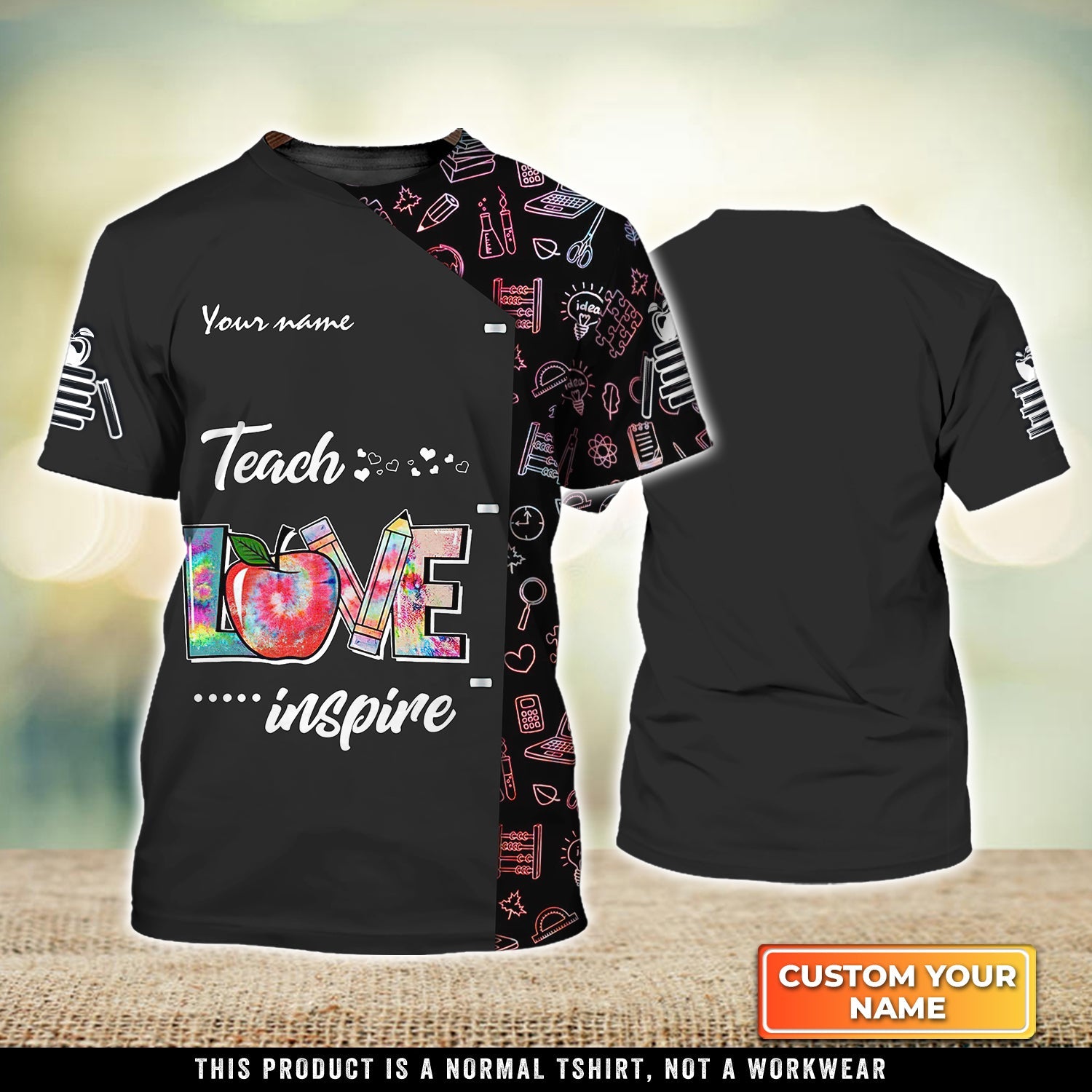 Teach Love Inspire/ TeacherLife Personalized Name 3D Tshirt/ Black Shirt for Teacher