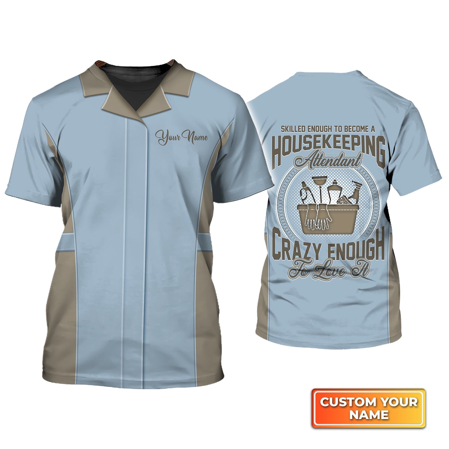 Custom 3D Shirt For A Housekeeper Skilled Enough To Become A Housekeeping