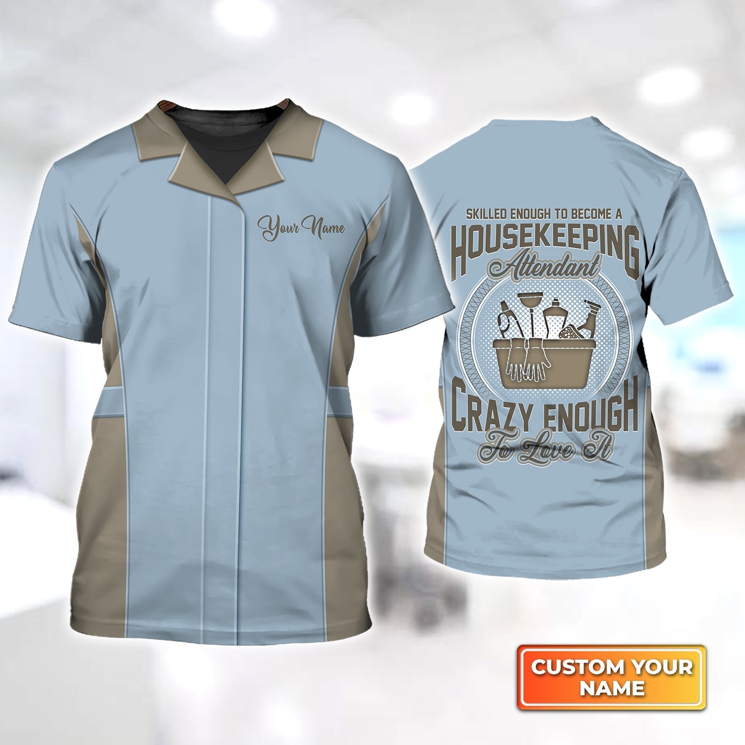 Custom 3D Shirt For A Housekeeper Skilled Enough To Become A Housekeeping