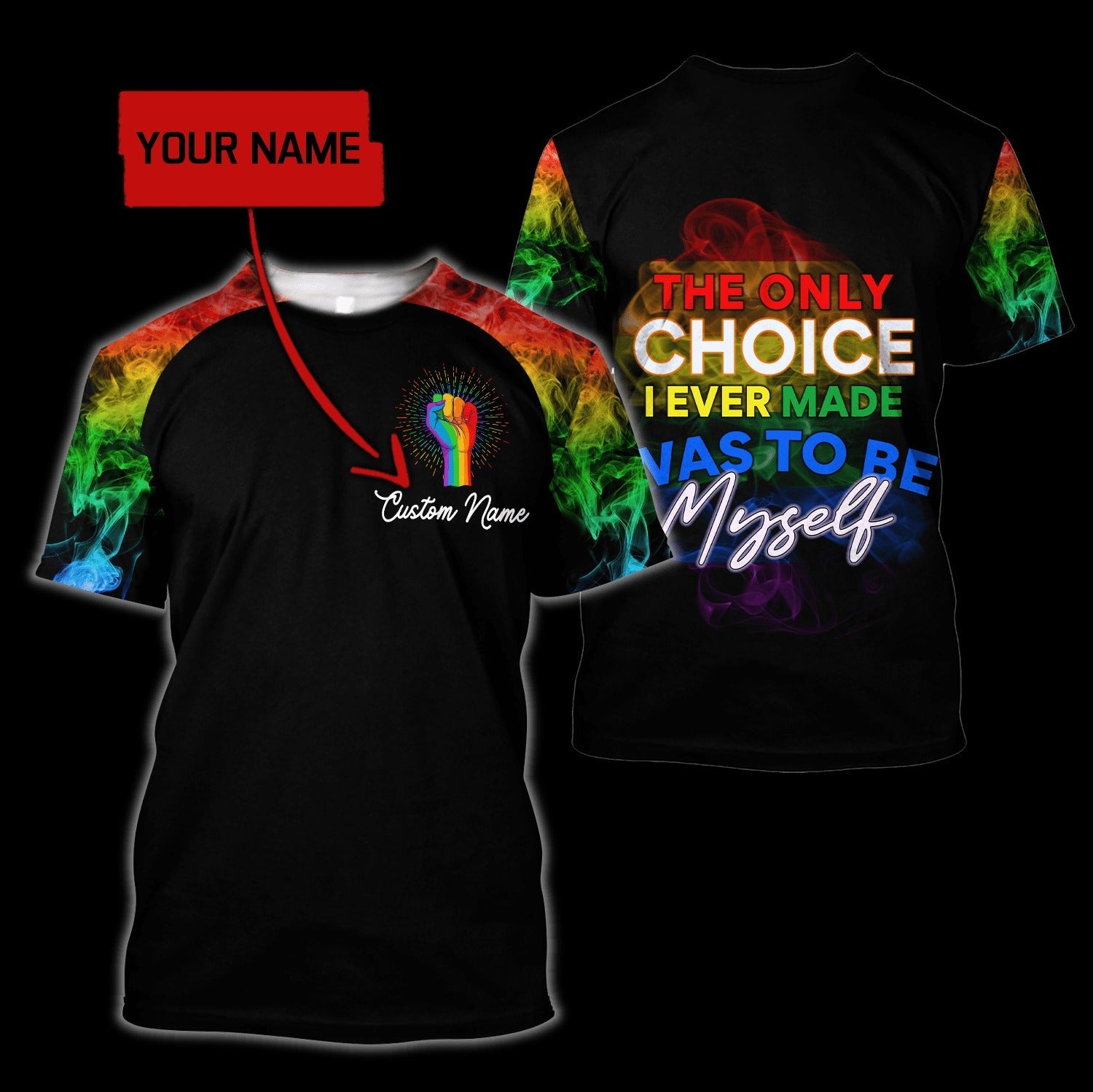 Personalized Lgbt Pride 3D T Shirt The Only Choice I Ever Made Was To Be Myself For Men And Women