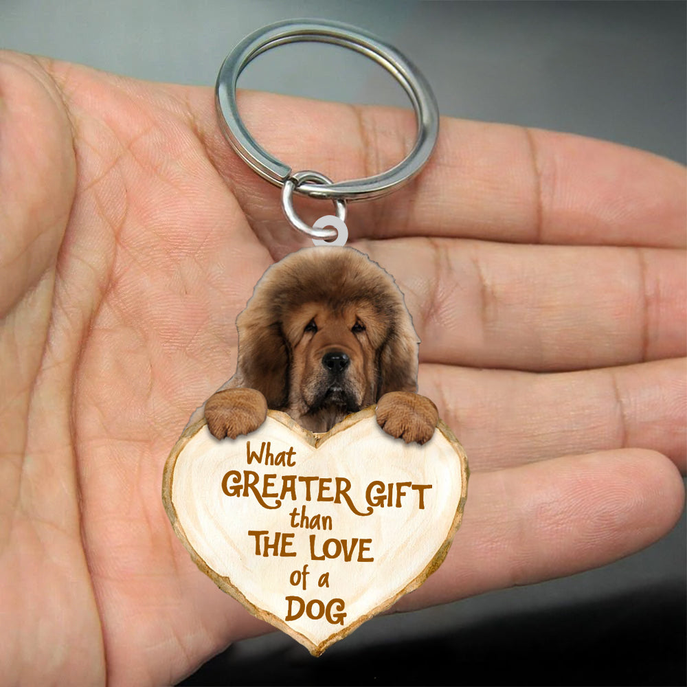 Tibetan Mastiff What Greater Gift Than The Love Of A Dog Acrylic Keychain Dog Keychain