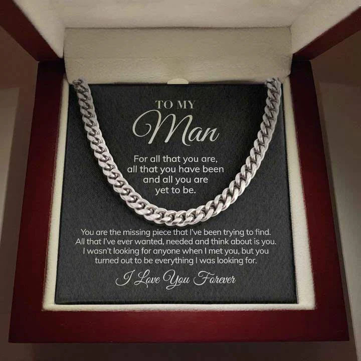 To My Man - For All That You Are - I Love You Forever - Cuban Link Chain Necklace