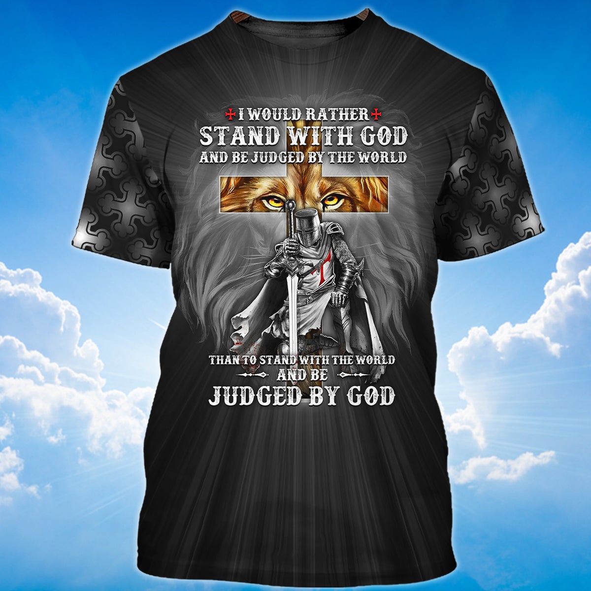 3D Knight Templar T Shirt I Would Rather Stand With God Shirt Coolspod