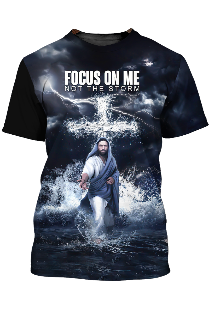 3D Jesus Shirts Focus On Me Not The Storm Christian T Shirt Coolspod