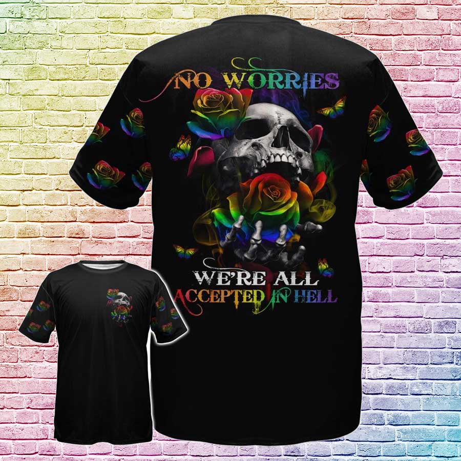 LGBT Black Shirt No Worries We’re All Accepted In Hell LGBT Skull 3D For Lesbian/ Shirt For Gay