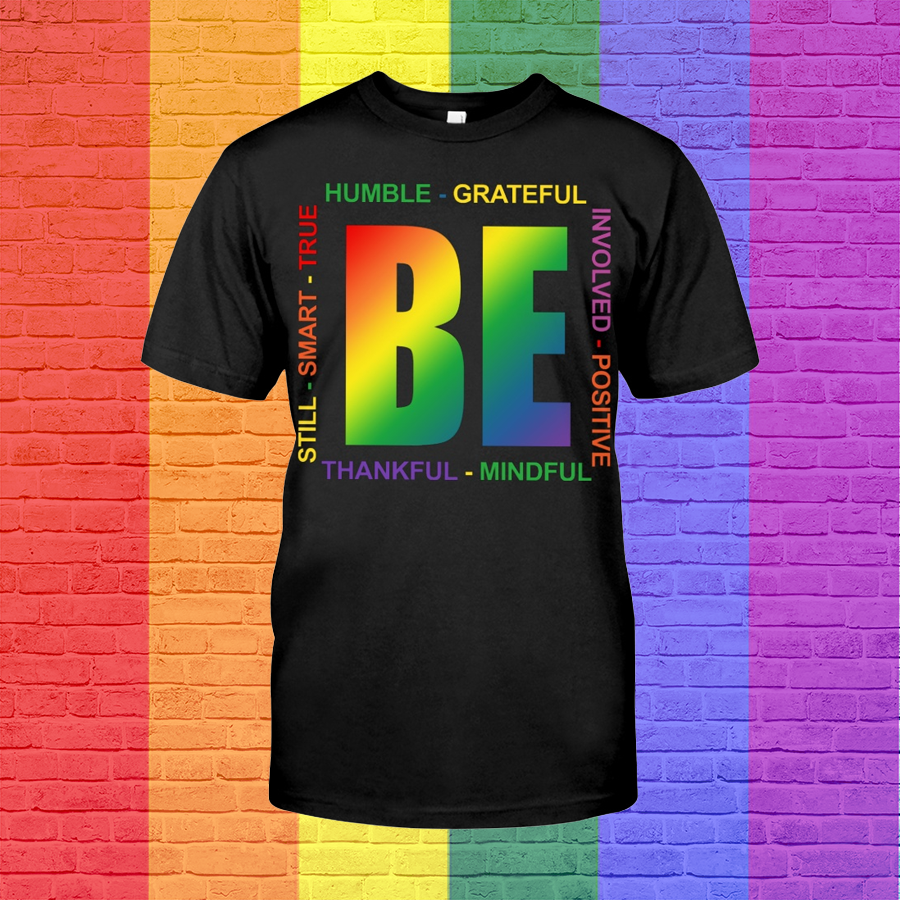Be Pride T Shirt/ Best Pride Clothes/ Pride Shirts For Men/ Lgbtq Clothing