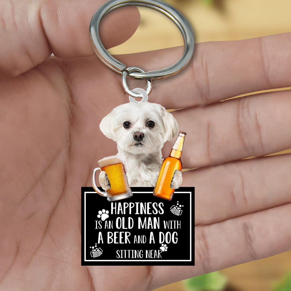 Maltese  Happiness Is An Old Man With A Beer And A Dog Sitting Near Acrylic Keychain