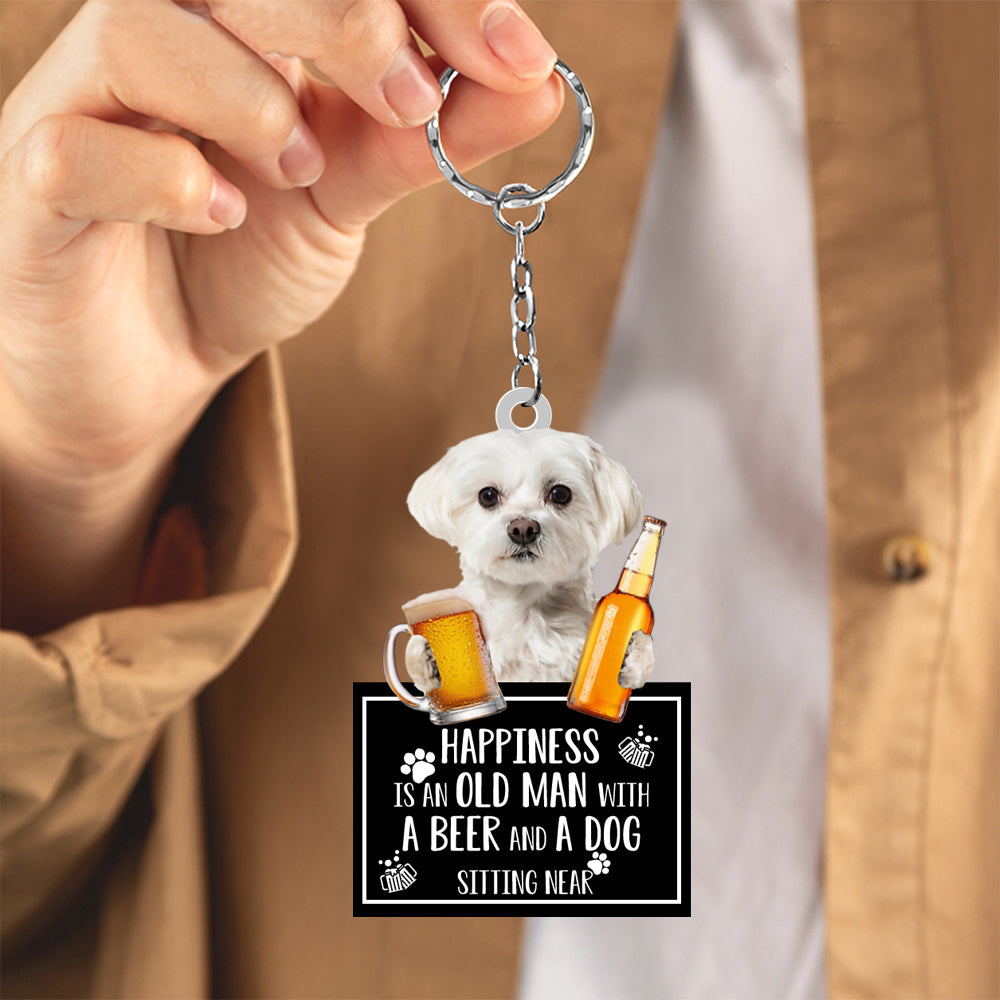 Maltese  Happiness Is An Old Man With A Beer And A Dog Sitting Near Acrylic Keychain