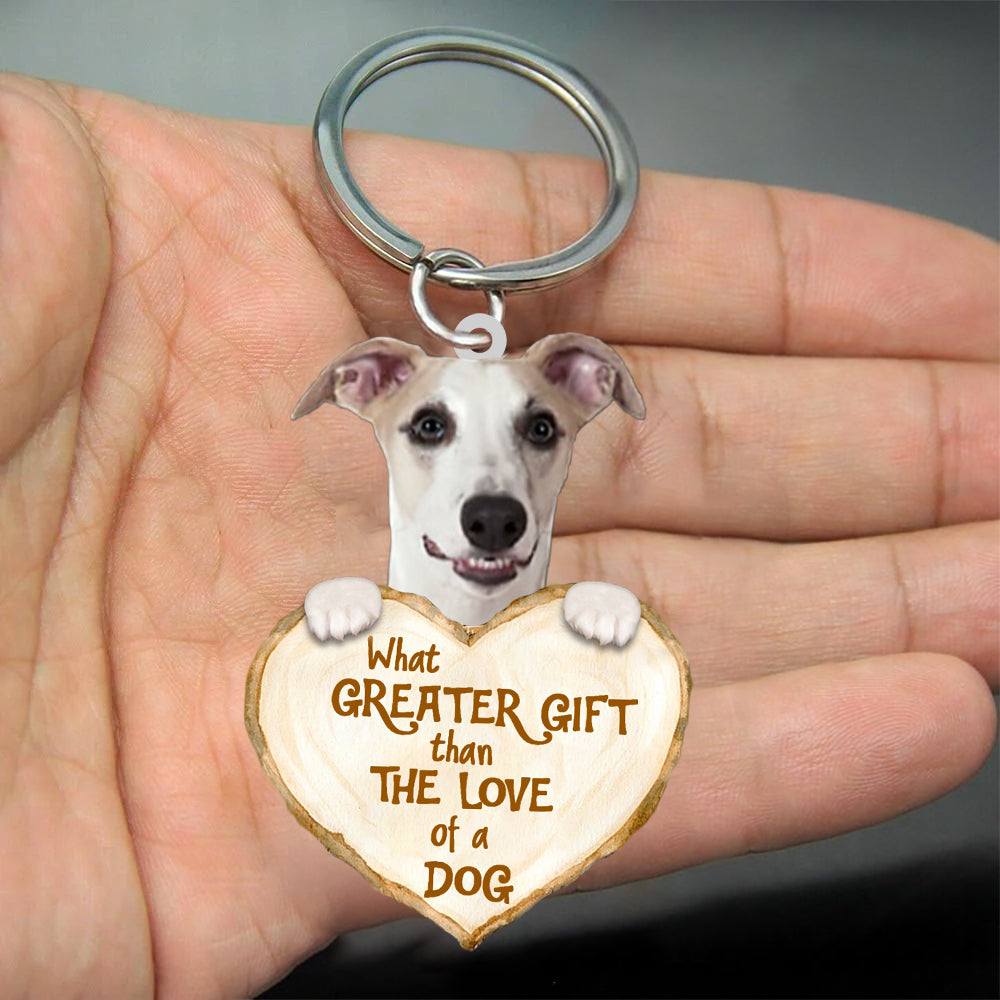 Whippet What Greater Gift Than The Love Of A Dog Acrylic Keychain
