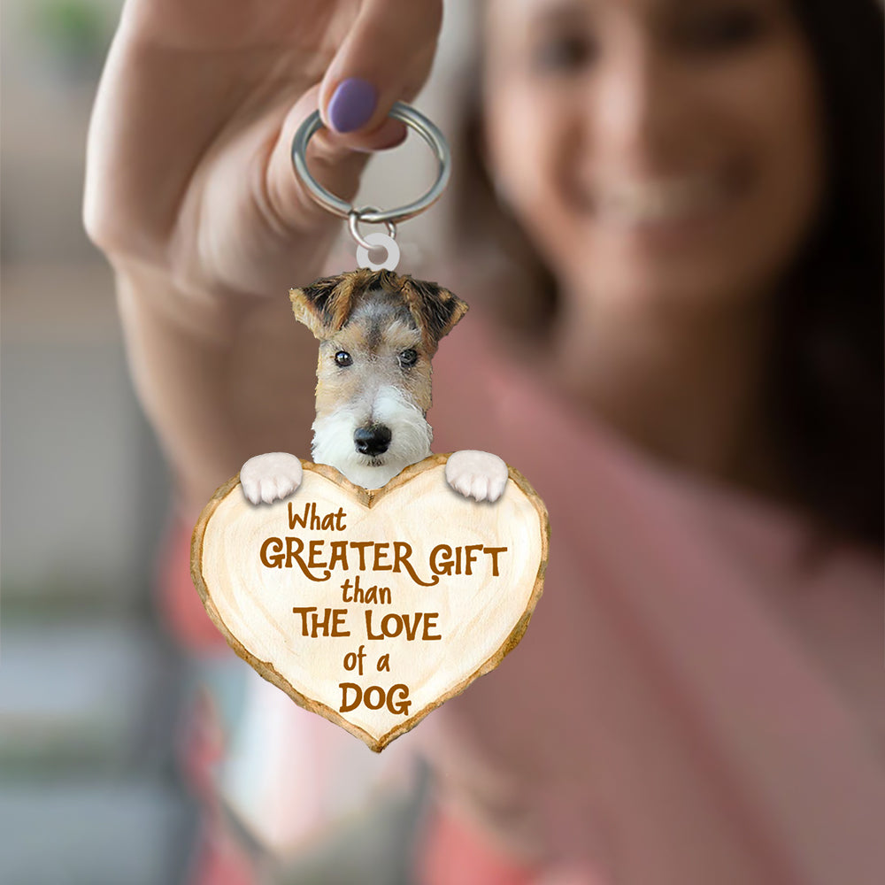 Wire Fox Terrier What Greater Gift Than The Love Of A Dog Acrylic Keychain Dog Keychain