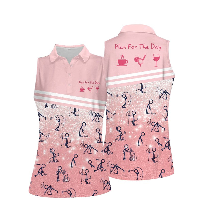 Plan For The Day Golf Sleeveless Polo Shirt/ Funny Golf Shirts for Women