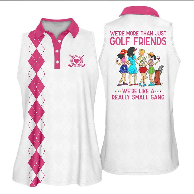 Womens Golf Polo Shirt Were More Than Just Golf Friends Sleeveless Funny Golf Shirt For Women