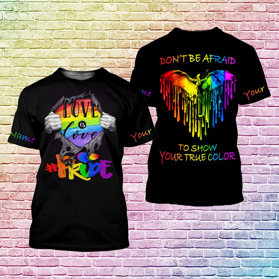 Personalized LGBT Love Is Love Lesbian Tshirt 3D Printed/ Don’t Be Afraid To Show Your Color/ Gay Pride Shirt