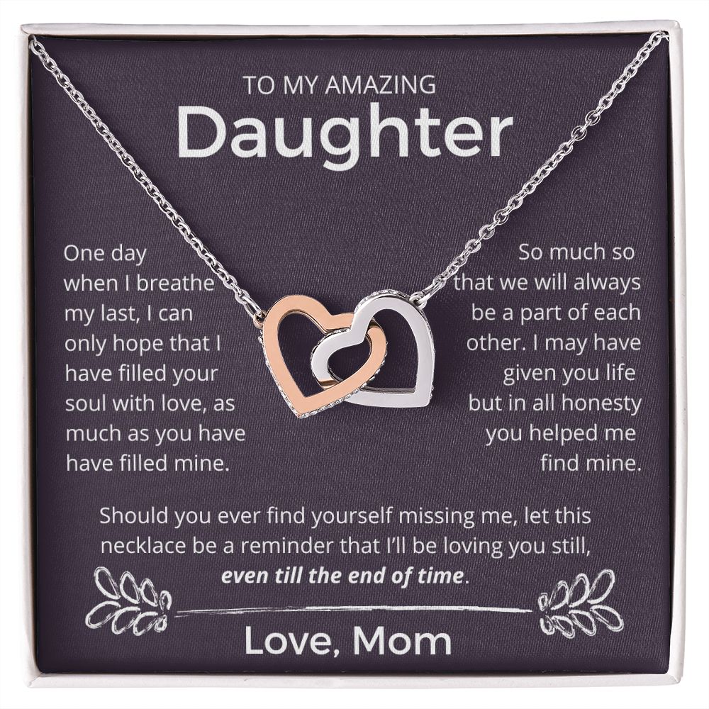 To My Amazing Daughter Interlocking Necklace/ Even Till The End Of Time - Interlocking Hearts Necklace For Daughter