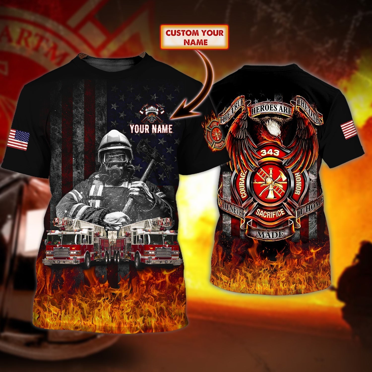 Custom Name 3D Shirt For Fire Fighter Man/ Be Proud American Firefighter/ Gift For Firefighter Dad Friends