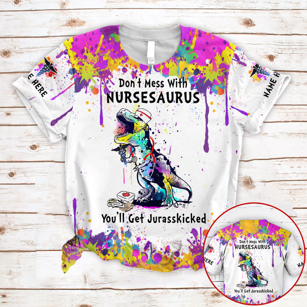 Personalized Shirts Nurse Don''t Mess With Nursesaurus You''ll Get Jurasskicked Ink Splash 3D All Over Print Shirts For Nurses