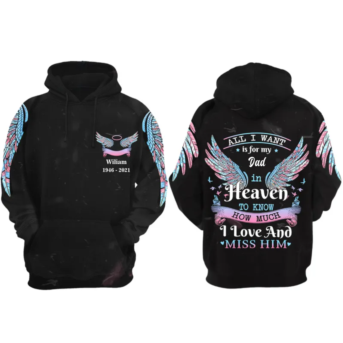 3D Full Print Remembrance Hoodie/ Memorial Apparel/ Loss Of Husband Clothing/ All I Want is For My Loved Ones In Heaven